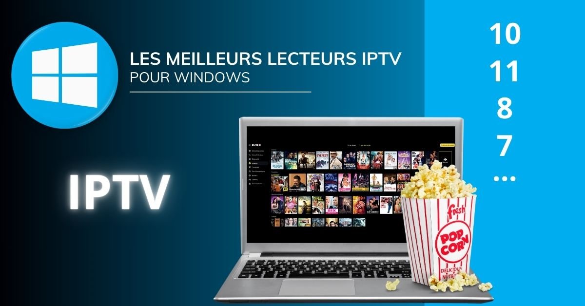meilleure application iptv pour windows